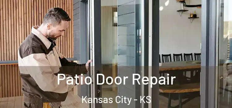 Patio Door Repair Kansas City - KS